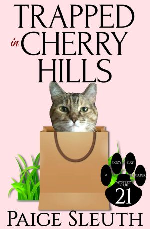 [Cozy Cat Caper Mystery 21] • Trapped in Cherry Hills